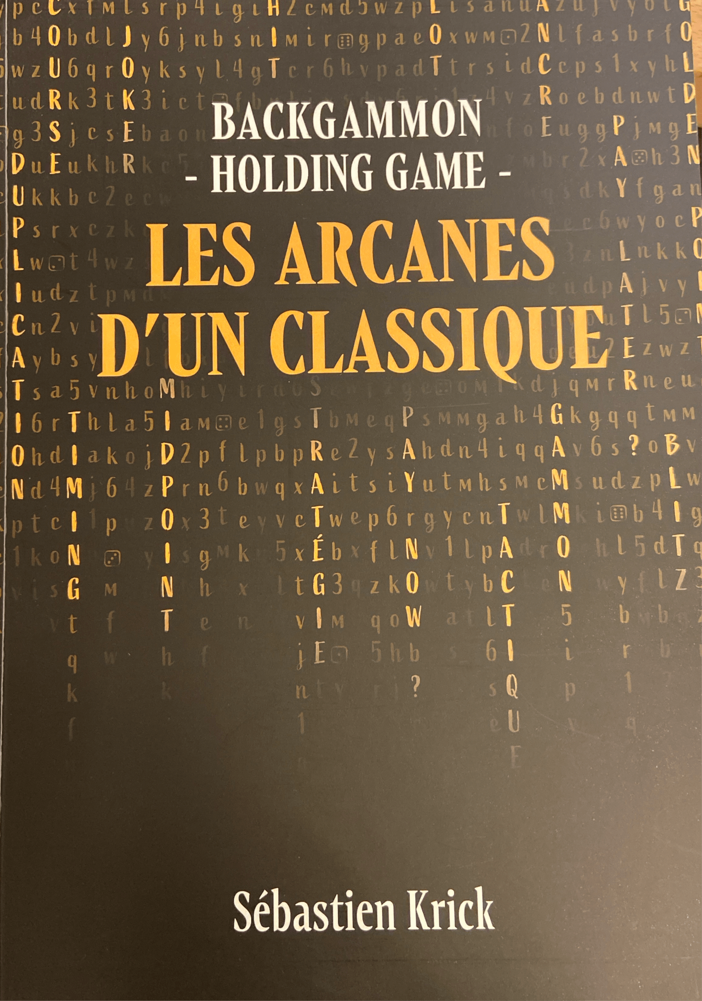 Backgammon - Holding game - Les arcanes d’un classique - Sebastien krick - Livre de backgammon - Rouge et Noir