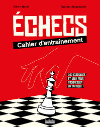 Cahier d'entraînement d'échecs - (Blitzstream) Kevin Bordi & Fabien Libiszewski - Livre d'échecs - Rouge et Noir