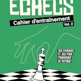 Cahier d'entraînement d'échecs vol. 2 - (Blitzstream) Kevin Bordi & Fabien Libiszewski - Livre d'échecs - Rouge et Noir
