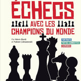 S'entrainer aux échecs avec les champions du monde - (Blitzstream) Kevin Bordi & Fabien Libiszewski - Livre d'échecs - Rouge et Noir